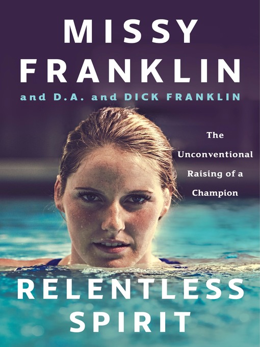 Title details for Relentless Spirit by Missy Franklin - Available